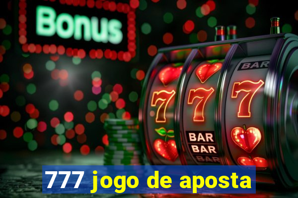 777 jogo de aposta